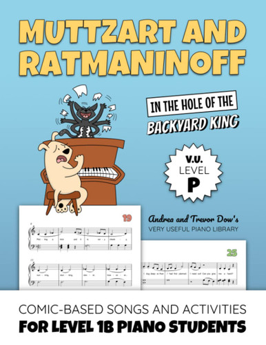 Muttzart and Ratmaninoff In the Hole of the Backyard King V. U. Level P