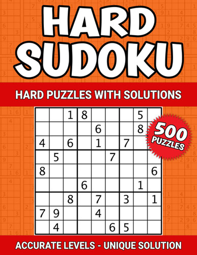 Hard Sudoku: 500 Hard Puzzles With Solutions