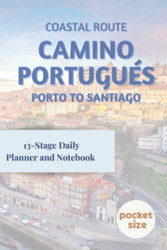 Camino Portugues: Porto to Santiago Coastal Route: 13-Stage Daily