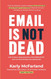 Email Is Not Dead: How To Stop Losing Customers Find Hidden Profit