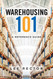 Warehousing 101: A Reference Guide