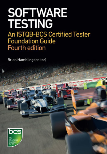 Software Testing: An ISTQB-BCS Certified Tester Foundation guide