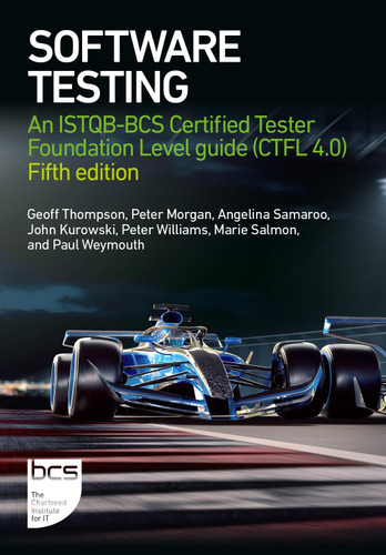 Software Testing: An ISTQB-BCS Certified Tester Foundation Level guide Software Testing: An ISTQB-BCS Certified Tester Foundation Level guide