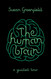 The Human Brain: A Guided Tour (SCIENCE MASTERS)