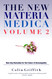 The New Materia Medica Volume 2: Further key remedies for the future