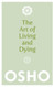The Art of Living and Dying