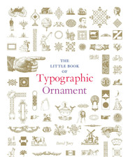 The Little Book of Typographic Ornament
