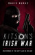 Kitson's Irish War: Mastermind of the Dirty War in Ireland