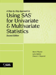 Step-By-Step Approach To Using Sas For Univariate And Multivariate Statistics