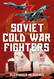 Soviet Cold War Fighters
