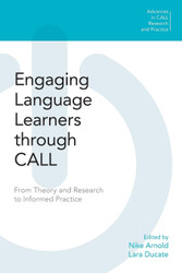 Engaging Language Learners through CALL: From Theory and Research to