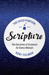 The Good Portion - Scripture: Delighting in the Doctrine of Scripture