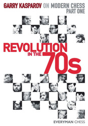 Garry Kasparov on Modern Chess Part 1: Revolution In The 70'S