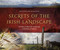 Secrets of the Irish Landscape: The Story of the Irish Landscape Is