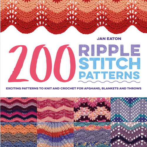 200 Ripple Stitch Patterns: Exciting Patterns To Knit And Crochet For