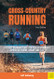 Cross-Country Running: The Best Training Plans for Peak Performance