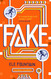 Fake: A thrillingly paced timely novel about identity and our digital