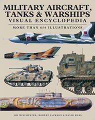 Military Aircraft Tanks and Warships Visual Encyclopedia: More than