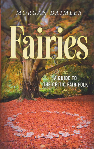 Fairies: A Guide to the Celtic Fair Folk