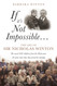 If It's Not Impossible: The Life of Sir Nicholas Winton