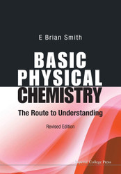 Basic Physical Chemistry: The Route To Understanding