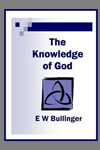 The Knowledge of God: His Revelation of Himself
