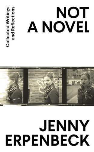 Not a Novel: Collected Writings and Reflections