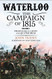 Waterloo: The Campaign of 1815. Volume I: From Elba to Ligny and