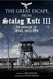 The Great Escape from Stalag Luft III: The Memoir of Jens Muller
