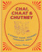 Chai Chaat & Chutney: a street food journey through India