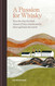 A Passion for Whisky: How the tiny Scottish island of Islay creates