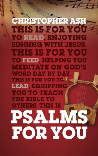 Psalms for You: How to Pray How to Feel and How to Sing