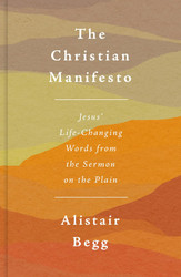 The Christian Manifesto: Jesus' Life-Changing Words from the Sermon