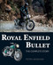 Royal Enfield Bullet: The Complete Story