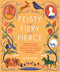 Feisty and Fiery and Fierce