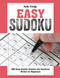 EASY Sudoku!: 300 Easy Sudoku Puzzles and Solutions ?
