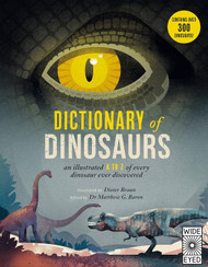 Dictionary of Dinosaurs: an illustrated A to Z of every dinosaur ever