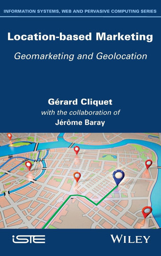 Location-Based Marketing: Geomarketing and Geolocation