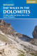Day Walks in the Dolomites: 50 short walks and all-day hikes in the