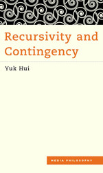 Recursivity and Contingency (Media Philosophy)