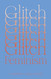 Glitch Feminism: A Manifesto