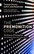The Premonition Code: The Science of Precognition How Sensing the