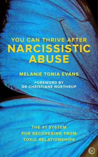 You Can Thrive After Narcissistic Abuse: The #1 System for Recovering
