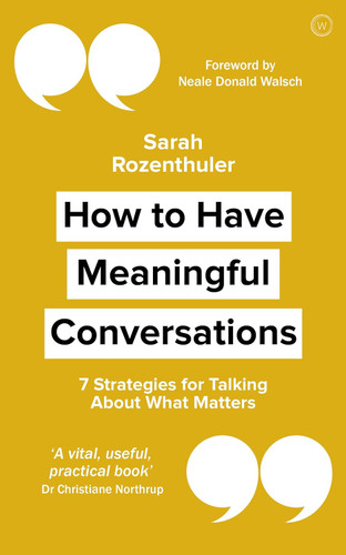 How to Have Meaningful Conversations: 7 Strategies for Talking About