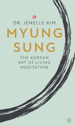 Myung Sung: The Korean Art of Living Meditation