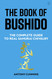 The Book of Bushido: The Complete Guide to Real Samurai Chivalry
