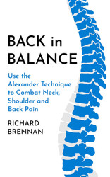 Back in Balance: Use the Alexander Technique to Combat Neck Shoulder