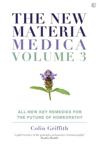 The New Materia Medica: Volume III: All-new Key Remedies for the
