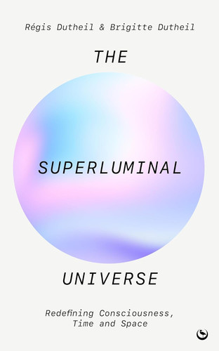 The Superluminal Universe The Superluminal Universe