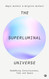 The Superluminal Universe The Superluminal Universe